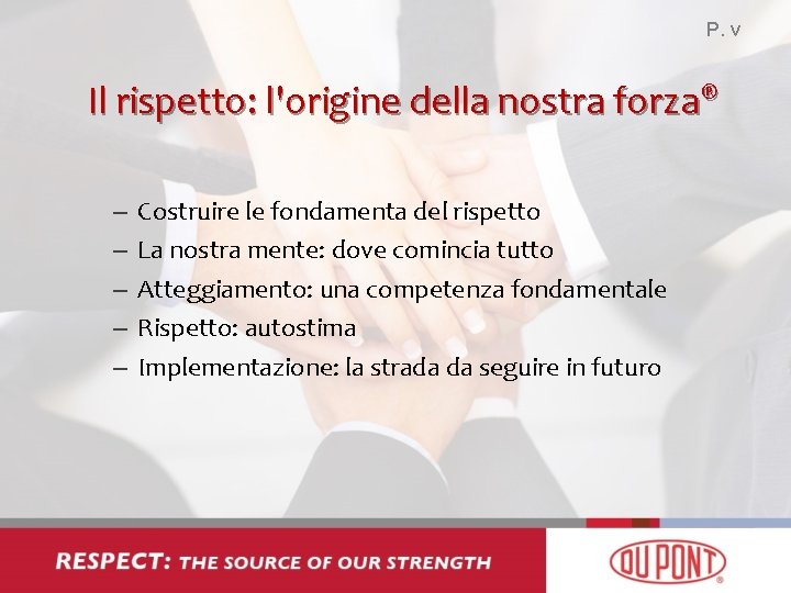 P. v Il rispetto: l'origine della nostra forza® – – – Costruire le fondamenta