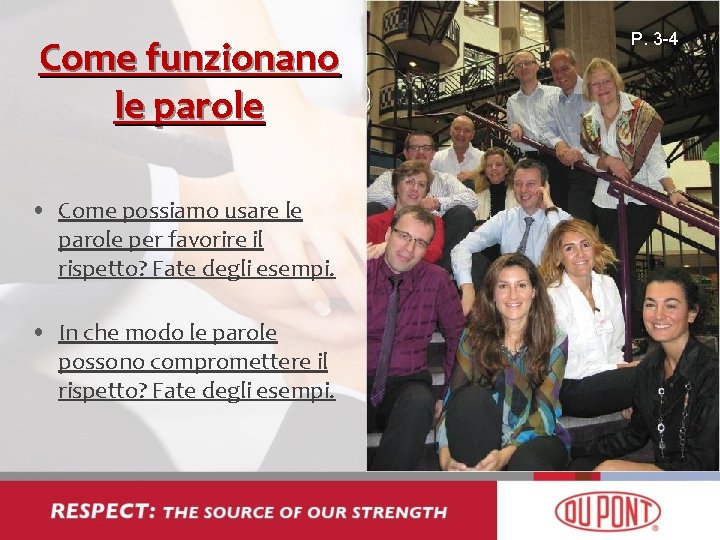 Come funzionano le parole • Come possiamo usare le parole per favorire il rispetto?