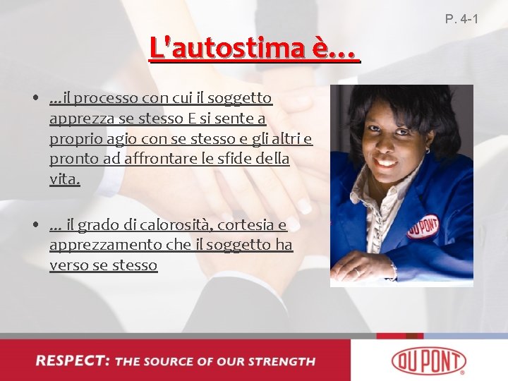 P. 4 -1 L'autostima è… • . . . il processo con cui il