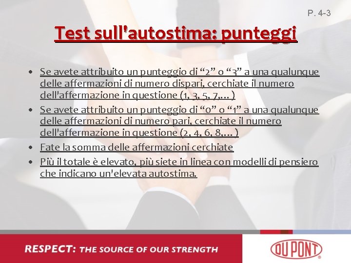 P. 4 -3 Test sull'autostima: punteggi • Se avete attribuito un punteggio di “