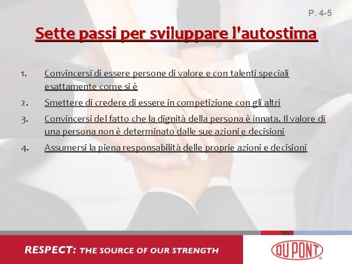 P. 4 -5 Sette passi per sviluppare l'autostima 1. Convincersi di essere persone di