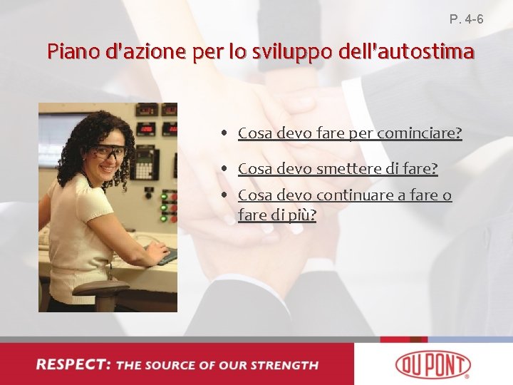 P. 4 -6 Piano d'azione per lo sviluppo dell'autostima • Cosa devo fare per