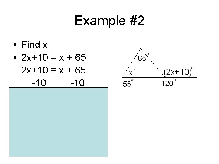 Example #2 • Find x • 2 x+10 = x + 65 -10 2