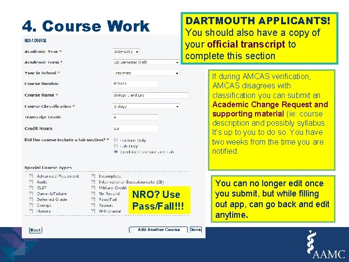 4. Course Work DARTMOUTH APPLICANTS! You should also have a copy of your official