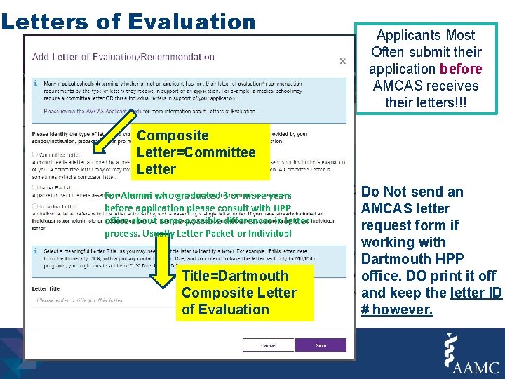 Letters of Evaluation Applicants Most Often submit their application before AMCAS receives their letters!!!