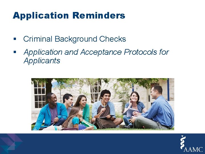 Application Reminders § Criminal Background Checks § Application and Acceptance Protocols for Applicants 