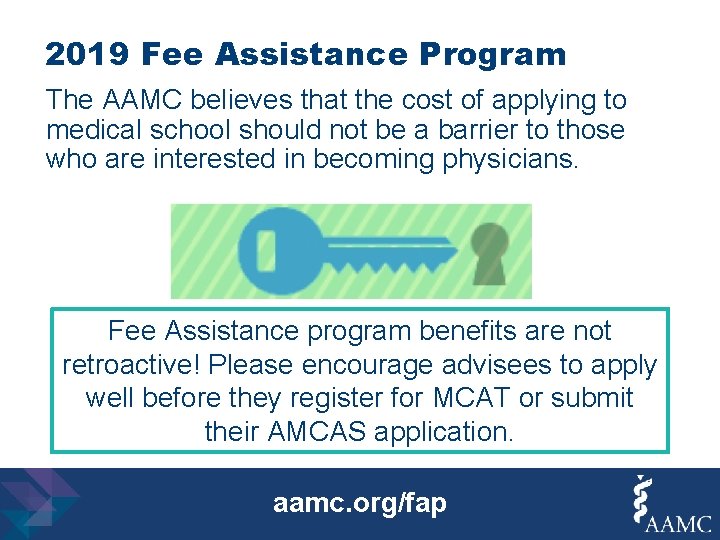 2019 Fee Assistance Program The AAMC believes that the cost of applying to medical