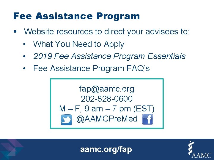 Fee Assistance Program § Website resources to direct your advisees to: • What You