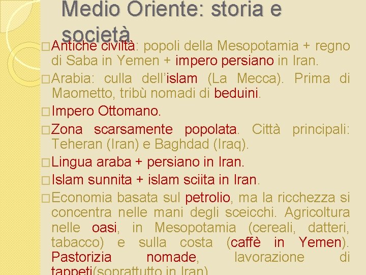 Medio Oriente: storia e società �Antiche civiltà: popoli della Mesopotamia + regno di Saba