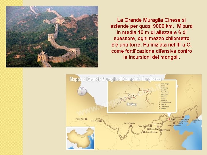 La Grande Muraglia Cinese si estende per quasi 9000 km. Misura in media 10