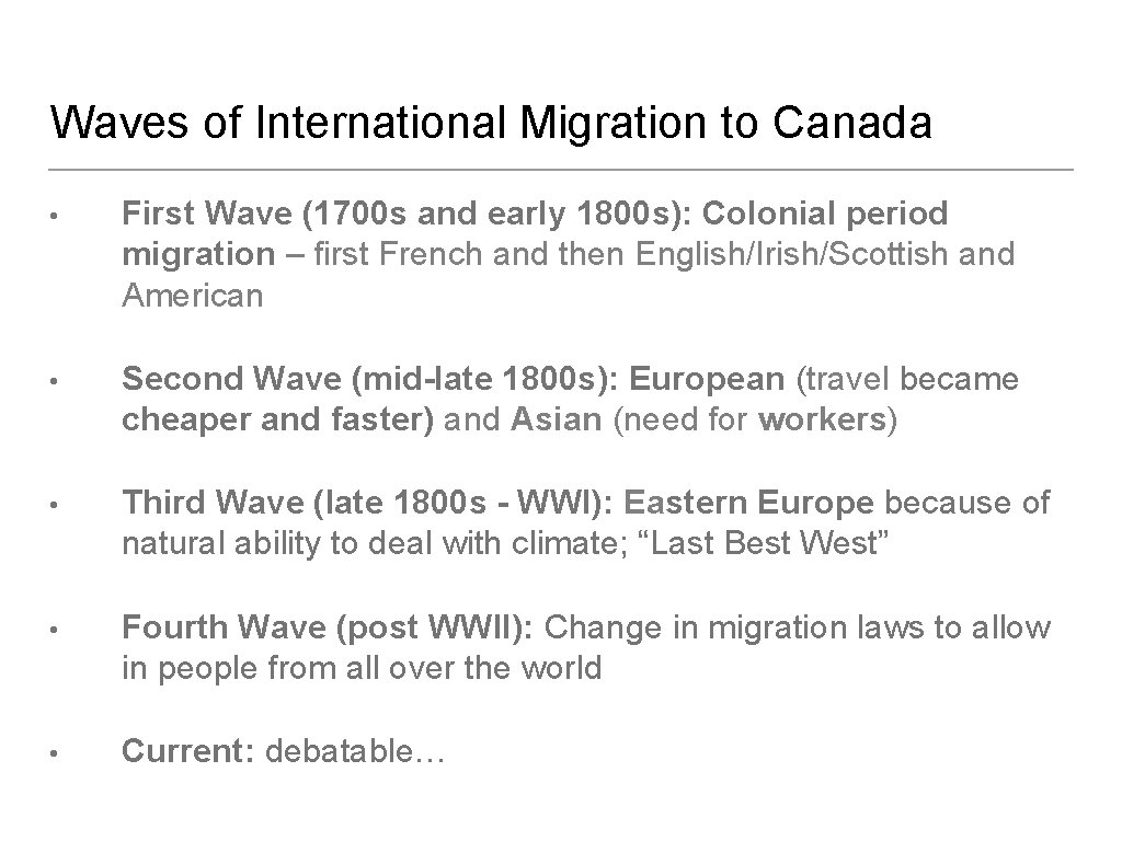 Waves of International Migration to Canada • First Wave (1700 s and early 1800