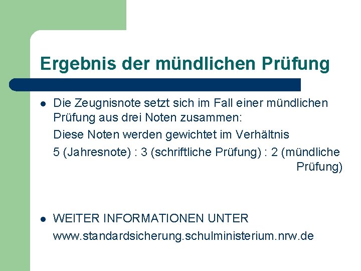 Ergebnis der mündlichen Prüfung l Die Zeugnisnote setzt sich im Fall einer mündlichen Prüfung