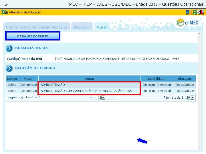 23 MEC – INEP – DAES – CGENADE – Enade 2012 – Questões Operacionais