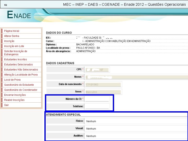 50 MEC – INEP – DAES – CGENADE – Enade 2012 – Questões Operacionais