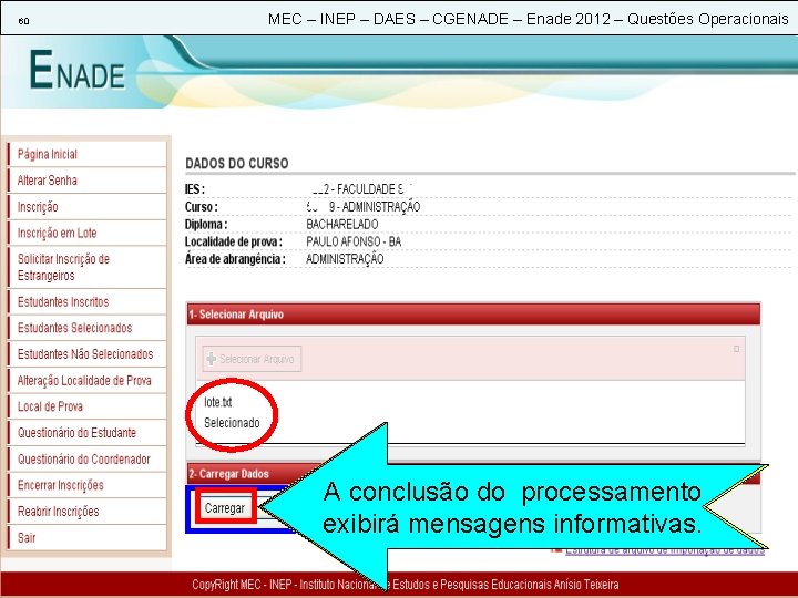 60 MEC – INEP – DAES – CGENADE – Enade 2012 – Questões Operacionais