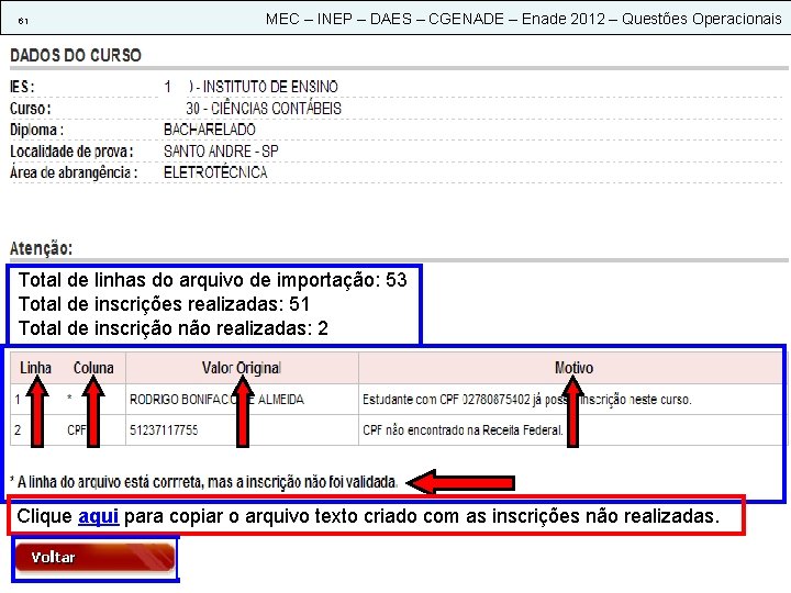 61 MEC – INEP – DAES – CGENADE – Enade 2012 – Questões Operacionais