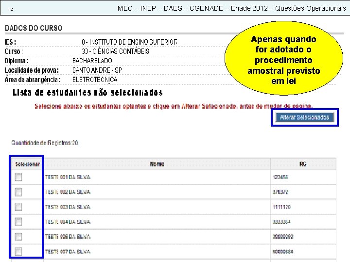 72 MEC – INEP – DAES – CGENADE – Enade 2012 – Questões Operacionais