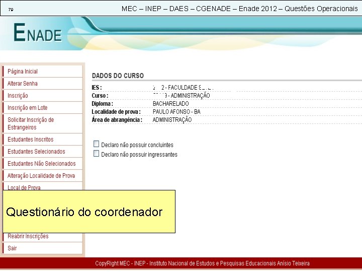 79 MEC – INEP – DAES – CGENADE – Enade 2012 – Questões Operacionais