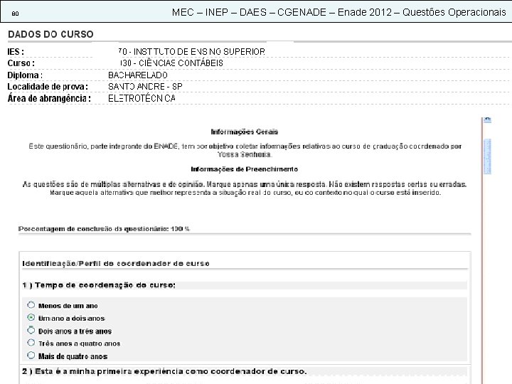 80 MEC – INEP – DAES – CGENADE – Enade 2012 – Questões Operacionais