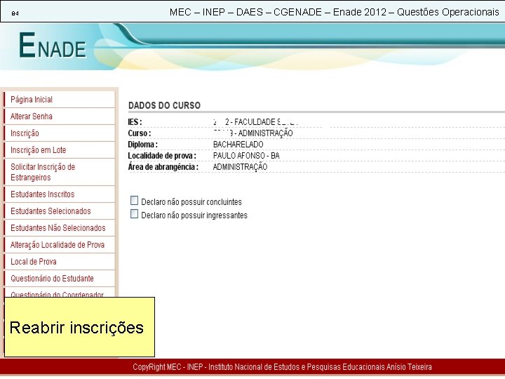 84 Reabrir inscrições MEC – INEP – DAES – CGENADE – Enade 2012 –
