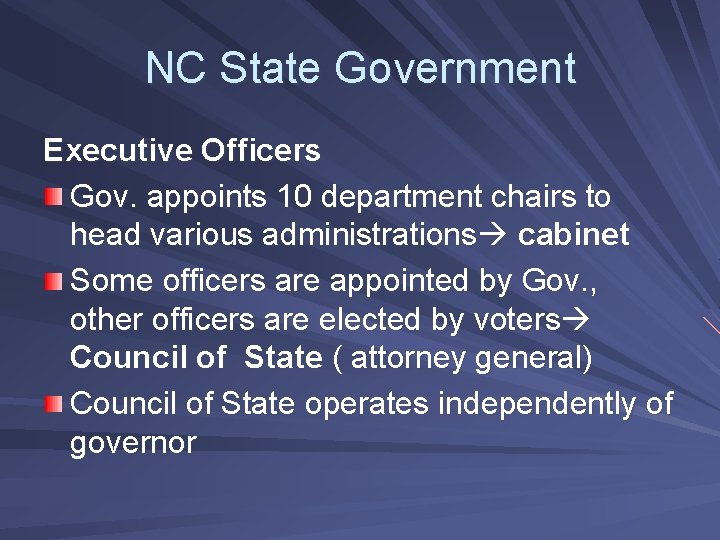 NC State Government Executive Officers Gov. appoints 10 department chairs to head various administrations