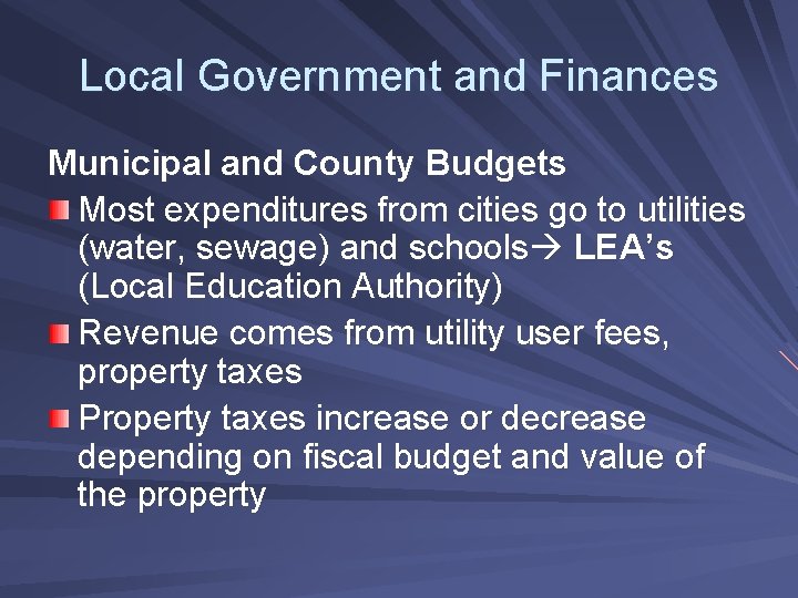 Local Government and Finances Municipal and County Budgets Most expenditures from cities go to