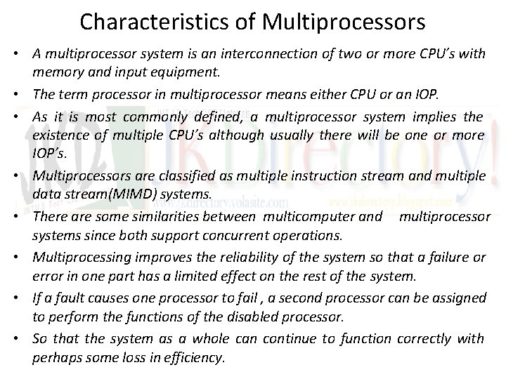Characteristics of Multiprocessors • A multiprocessor system is an interconnection of two or more
