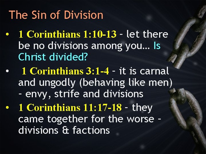 The Sin of Division • 1 Corinthians 1: 10 -13 – let there be