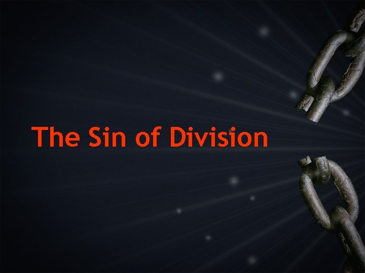 The Sin of Division 
