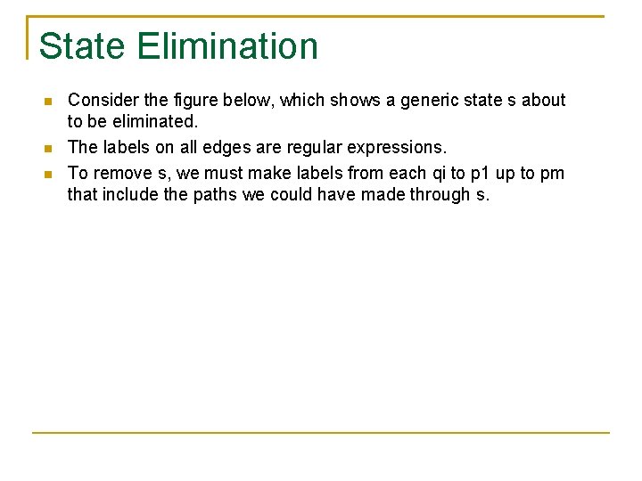 State Elimination Consider the figure below, which shows a generic state s about to