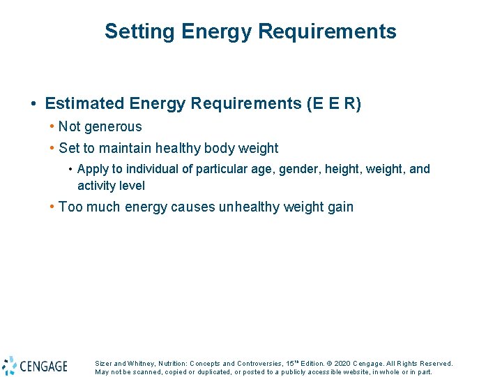 Setting Energy Requirements • Estimated Energy Requirements (E E R) • Not generous •