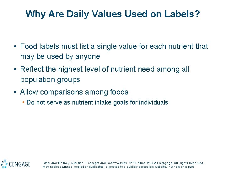 Why Are Daily Values Used on Labels? • Food labels must list a single