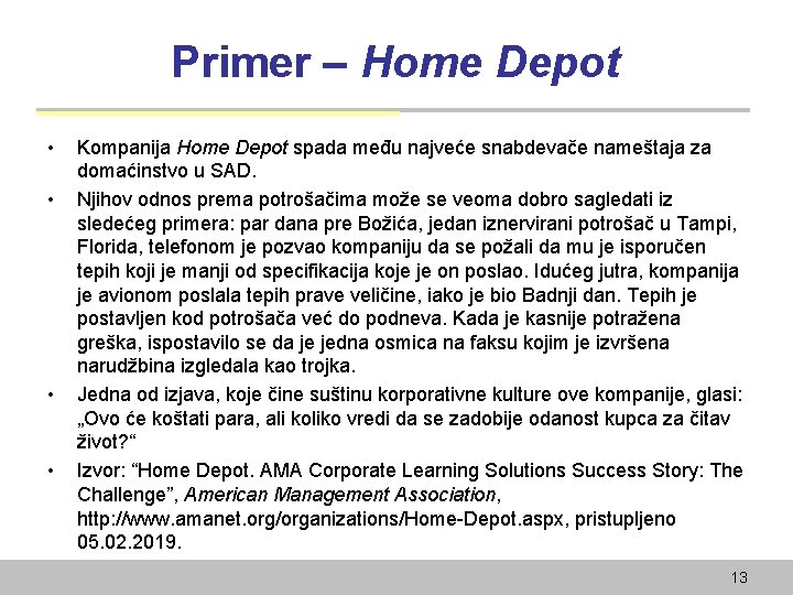 Primer – Home Depot • • Kompanija Home Depot spada među najveće snabdevače nameštaja