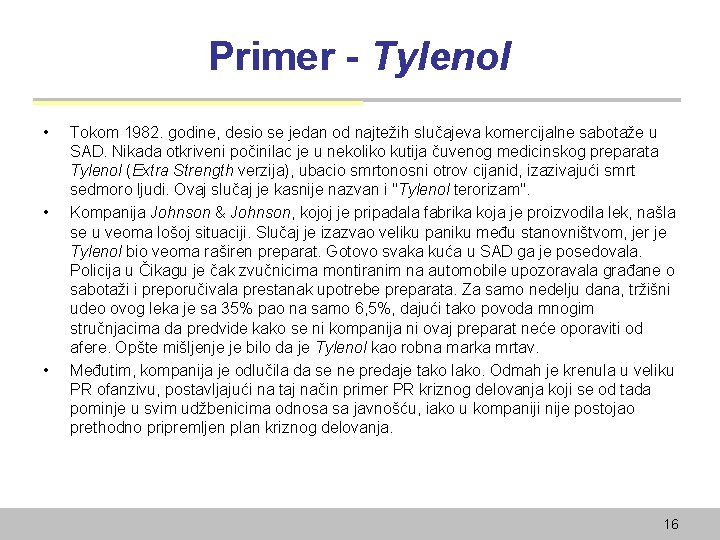 Primer - Tylenol • • • Tokom 1982. godine, desio se jedan od najtežih