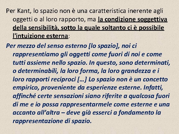 Per Kant, lo spazio non è una caratteristica inerente agli oggetti o al loro