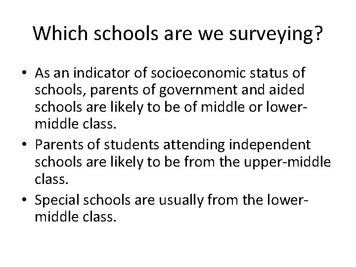 Which schools are we surveying? • As an indicator of socioeconomic status of schools,