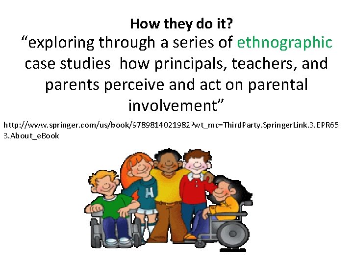 How they do it? “exploring through a series of ethnographic case studies how principals,