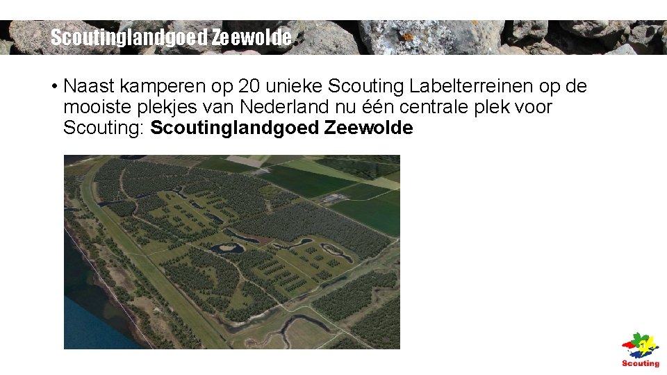 Scoutinglandgoed Zeewolde • Naast kamperen op 20 unieke Scouting Labelterreinen op de mooiste plekjes