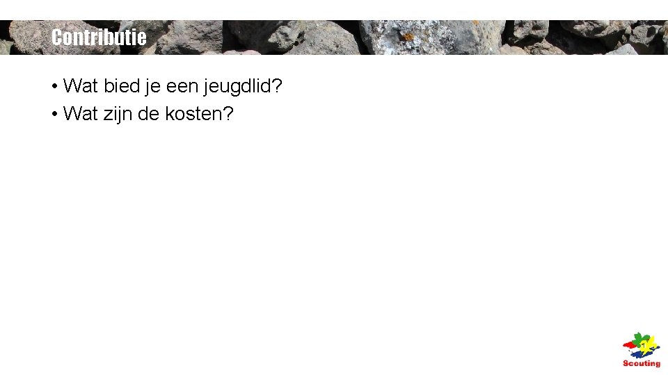 Contributie • Wat bied je een jeugdlid? • Wat zijn de kosten? 