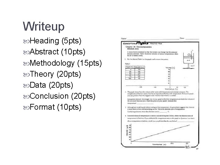 Writeup Heading (5 pts) Abstract (10 pts) Methodology (15 pts) Theory (20 pts) Data