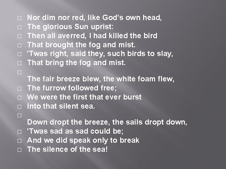 � � � � Nor dim nor red, like God's own head, The glorious � � � � Nor dim nor red, like God's own head, The glorious