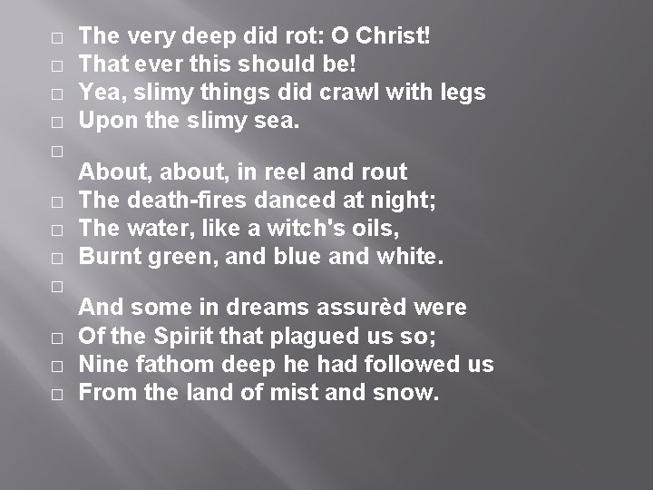 � � � The very deep did rot: O Christ! That ever this should � � � The very deep did rot: O Christ! That ever this should