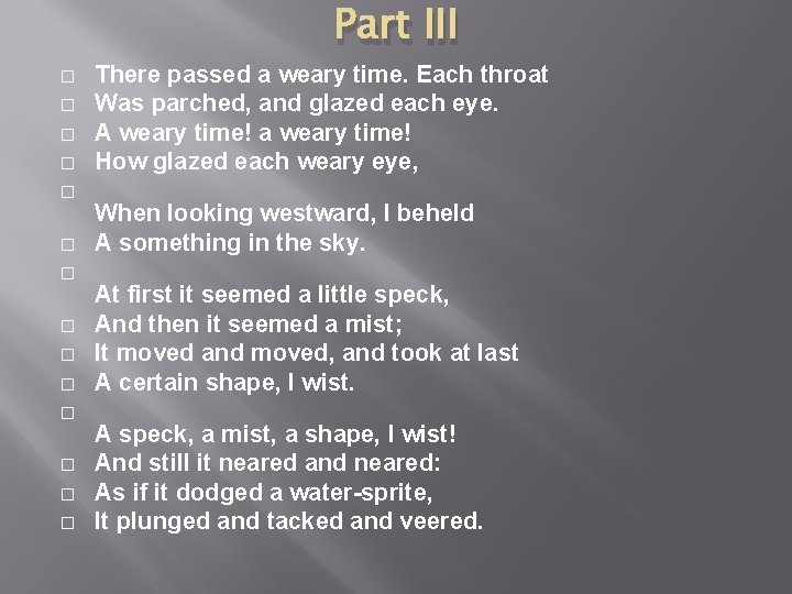 Part III � � � � There passed a weary time. Each throat Was Part III � � � � There passed a weary time. Each throat Was