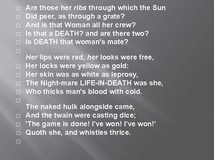 � � � � Are those her ribs through which the Sun Did peer, � � � � Are those her ribs through which the Sun Did peer,