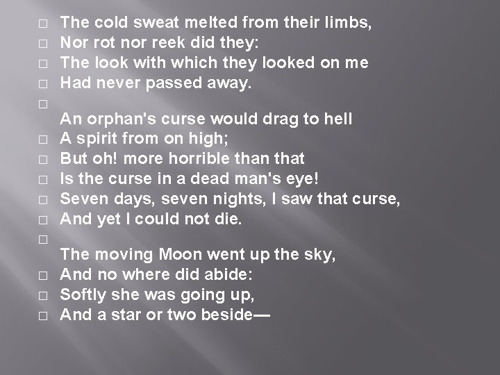 � � � � The cold sweat melted from their limbs, Nor rot nor � � � � The cold sweat melted from their limbs, Nor rot nor