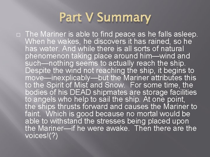 Part V Summary � The Mariner is able to find peace as he falls Part V Summary � The Mariner is able to find peace as he falls