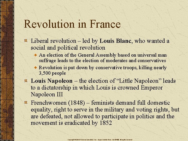 Revolution in France Liberal revolution – led by Louis Blanc, who wanted a social