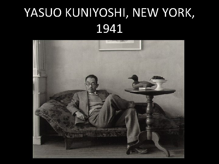 YASUO KUNIYOSHI, NEW YORK, 1941 