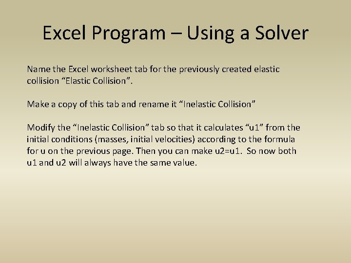 Excel Program – Using a Solver Name the Excel worksheet tab for the previously