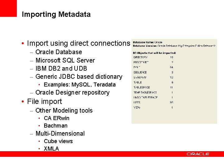 Importing Metadata • Import using direct connections – – Oracle Database Microsoft SQL Server